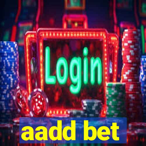 aadd bet